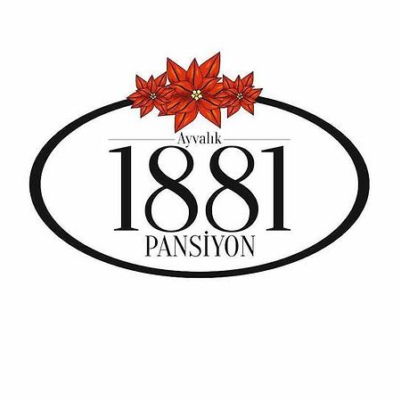 Ayvalik 1881 Pansiyon المظهر الخارجي الصورة